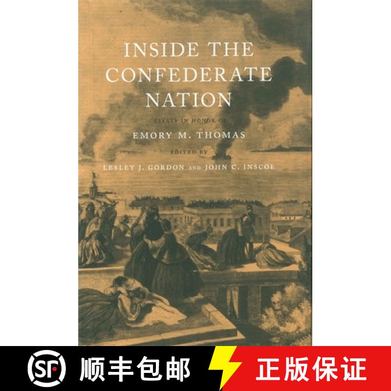 【3-4周达】Inside the Confederate Nation: Essays in Honor of Emory M. Thomas [9780807130995]