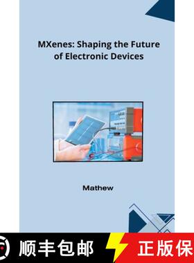 【3-4周达】MXenes: Shaping the Future of Electronic Devices [9783384232328]