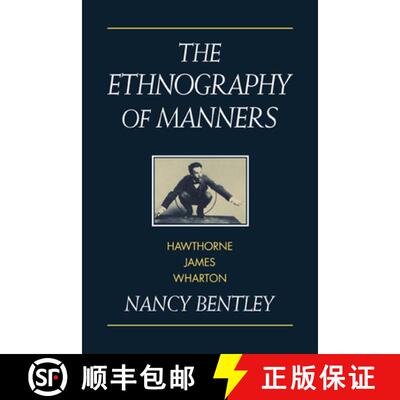【3-4周达】Ethnography of Manners: Hawthorne, James and Wharton - The Ethnography of Manners: Hawthor... [9780521039666]