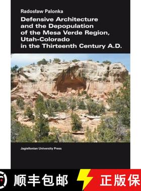 【3-4周达】Defensive Architecture and the Depopulation of the Mesa Verde Region: Utah-Colorado in the... [9788323331841]