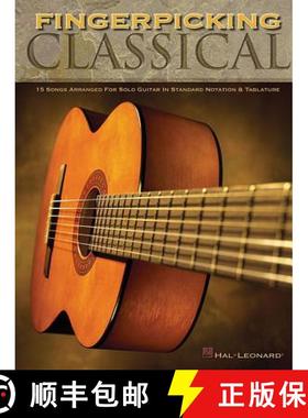 【3-4周达】Fingerpicking Classical: 15 Songs Arranged for Solo Guitar in Standard Notation & Tab [9780634069147]