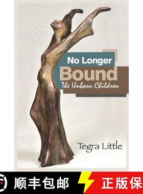 预订 No Longer Bound: The Unborn Children [9781735744711]
