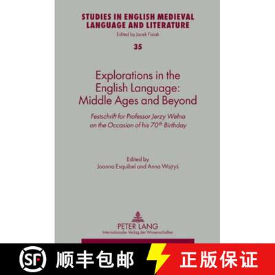 【3-4周达】Explorations in the English Language: Middle Ages and Beyond : Festschrift for Professor J... [9783631633847]