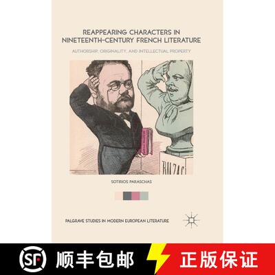 【3-4周达】Reappearing Characters in Nineteenth-Century French Literature : Authorship, Originality, ... [9783030098803]