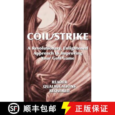【3-4周达】精装 Coil/Strike: A Revolutionary, Enlightened Approach to Improving Your Golf Game - Read... [9781642371673]