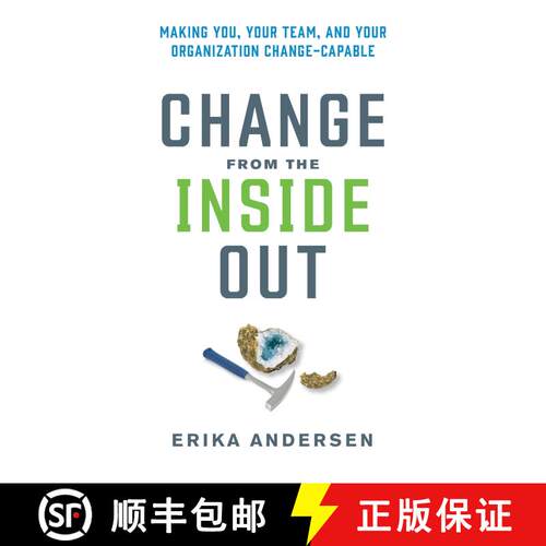 【3-4周达】精装 Change from the Inside Out: Making You, Your Team, and Your Organization Change-Capable [9781523000395]