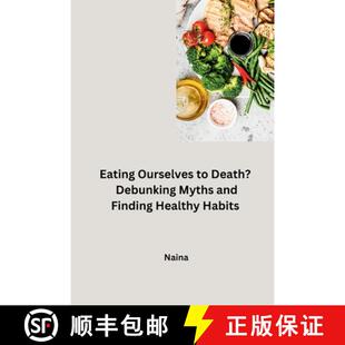 Eating 9783384231260 Habits Myths 4周达 and Ourselves Healthy Death? Finding Debunking