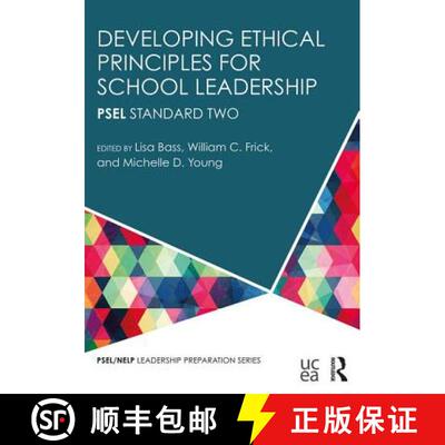 【3-4周达】Developing Ethical Principles for School Leadership: PSEL Standard Two [9781138918856]