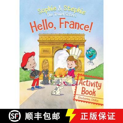 【3-4周达】Hello, France! Activity Book: Explore, Play, and Discover Culinary Travel Adventure for Ki... [9781736317600]
