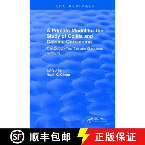 【3-4周达】精装 A Primate Model for the Study of Colitis and Colonic Carcinoma the Cotton-Top Tamarin... [9781315890319]