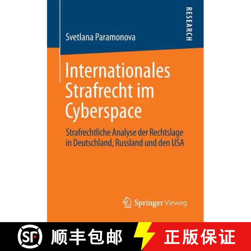 【3-4周达】Internationales Strafrecht im Cyberspace : Strafrechtliche Analyse der Rechtslage in Deuts... [9783658043988]