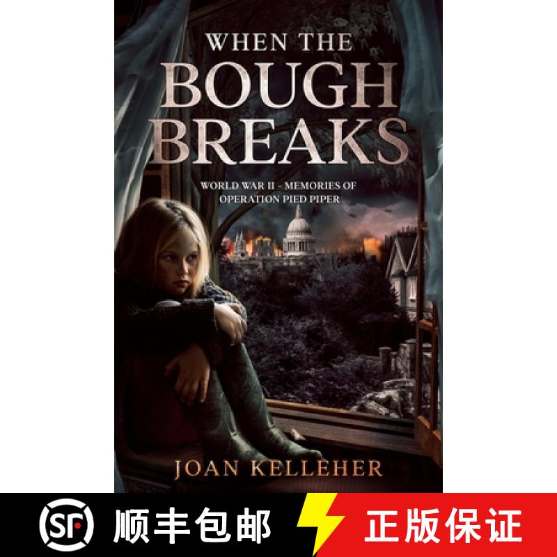 【2-3周达】When the Bough Breaks: World War II - Memories of Operation Pied Piper [9781736959701]