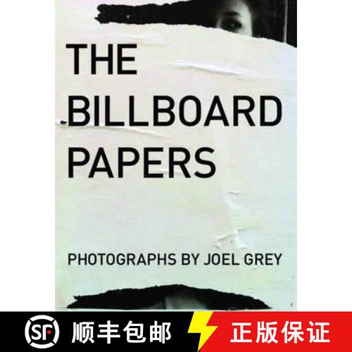 精装 The Billboard Papers: Photographs by Joel Grey [9781938461125]