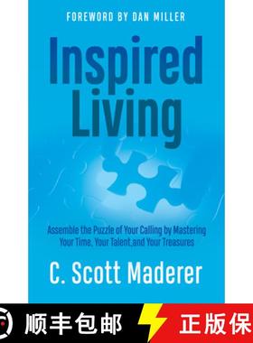 【3-4周达】Inspired Living : Assembling the Puzzle of Your Calling by Mastering Your Time, Your Talen... [9781636983400]