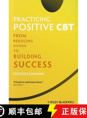 【3-4周达】Practicing Positive Cbt - From Reducing Distress To Building Success [Wiley心理学] [9781119952695]