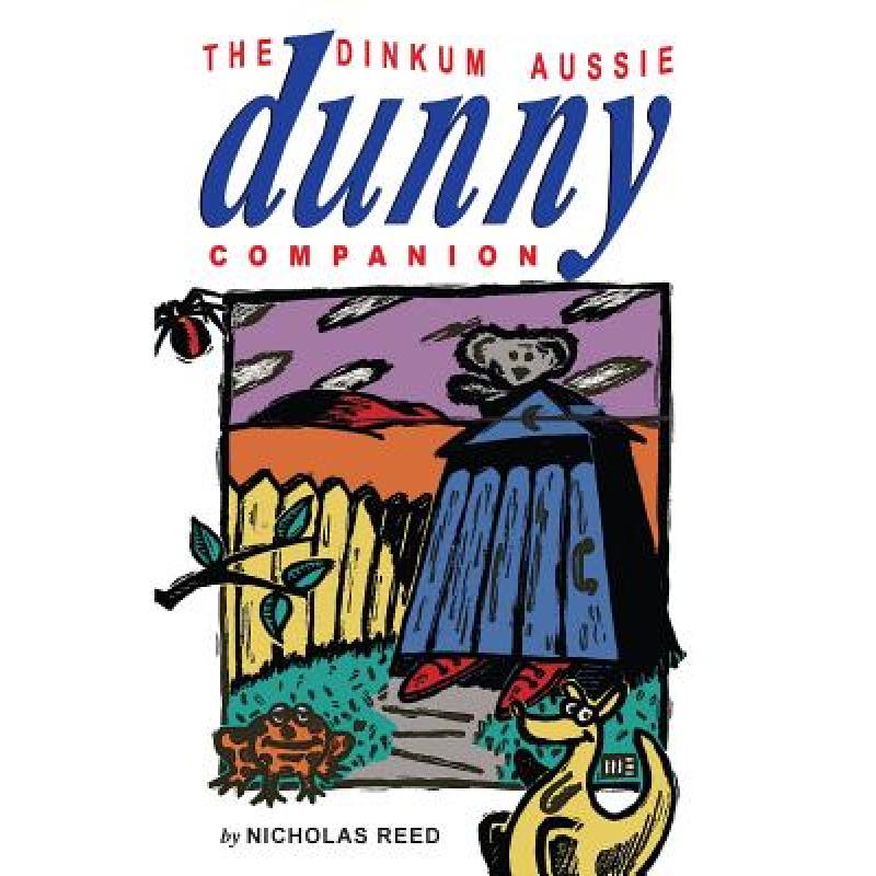 【4周达】The Dinkum Aussie Dunny Companion[9781921373275]-封面