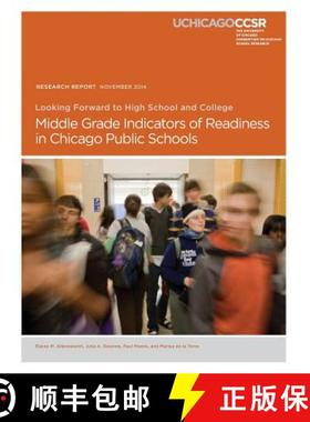 预订 Looking Forward to High School and College: Middle Grade Indicators of Readiness in Chicago Publ... [9780989799454]