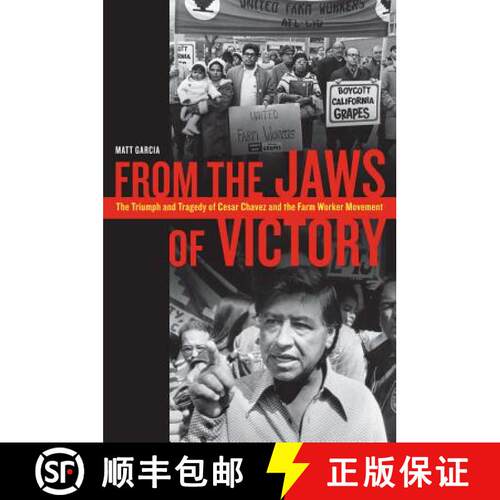 【3-4周达】From the Jaws of Victory – The Triumph and Tragedy of Cesar Chavez and the Farm Worker Mo... [9780520283855]