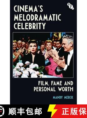 【3-4周达】Cinema's Melodramatic Celebrity: Film, Fame, and Personal Worth [9781911239758]