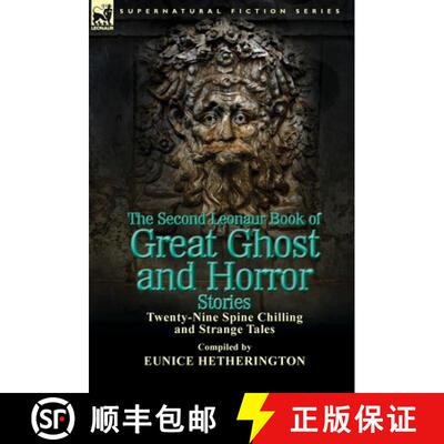【3-4周达】The Second Leonaur Book of Great Ghost and Horror Stories: Twenty-Nine Spine Chilling and ... [9781782820482]