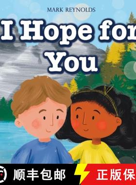 预订 I Hope For You: Perfect for Birthdays, Baby Shower, New Baby Gift, Graduation, Moving, Christmas... [9781637312803]