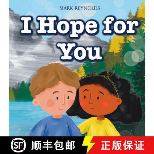 预订 I Hope For You: Perfect for Birthdays, Baby Shower, New Baby Gift, Graduation, Moving, Christmas... [9781637312803]