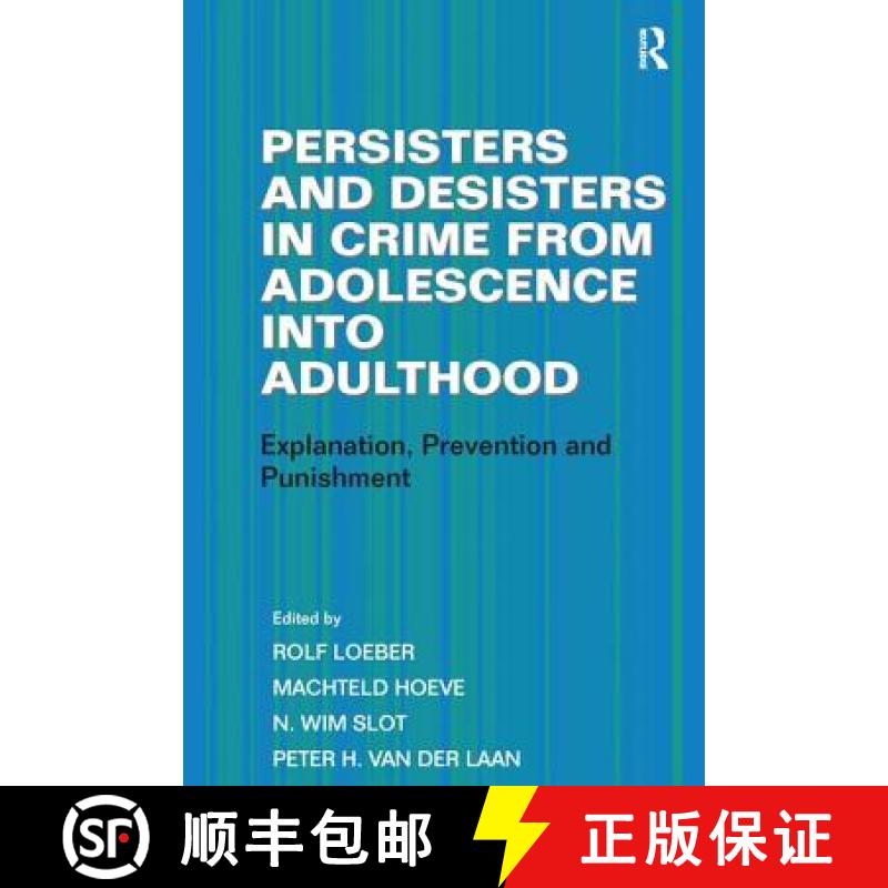 【3-4周达】Persisters and Desisters in Crime from Adolescence into Adulthood : Explanation, Preventio... [9781138274457]