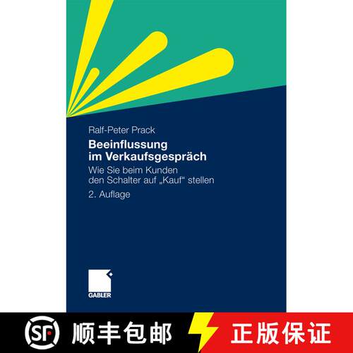 【3-4周达】Beeinflussung im Verkaufsgespräch : Wie Sie beim Kunden den Schalter auf Kauf stellen (2.... [9783834924698]