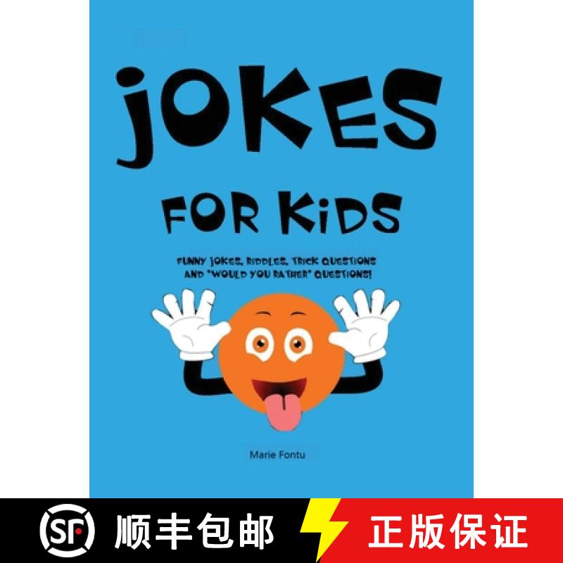 【3-4周达】Jokes for Kids: 300 Clean & Funny Jokes, Riddles, Brain Teasers, Trick Questions and 'Woul... [9781774340387]