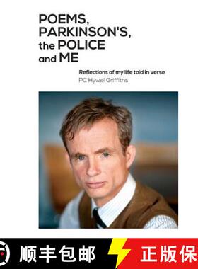【3-4周达】Poems, Parkinson's, the Police and Me: Reflections of My Life Told in Verse [9780992869069]