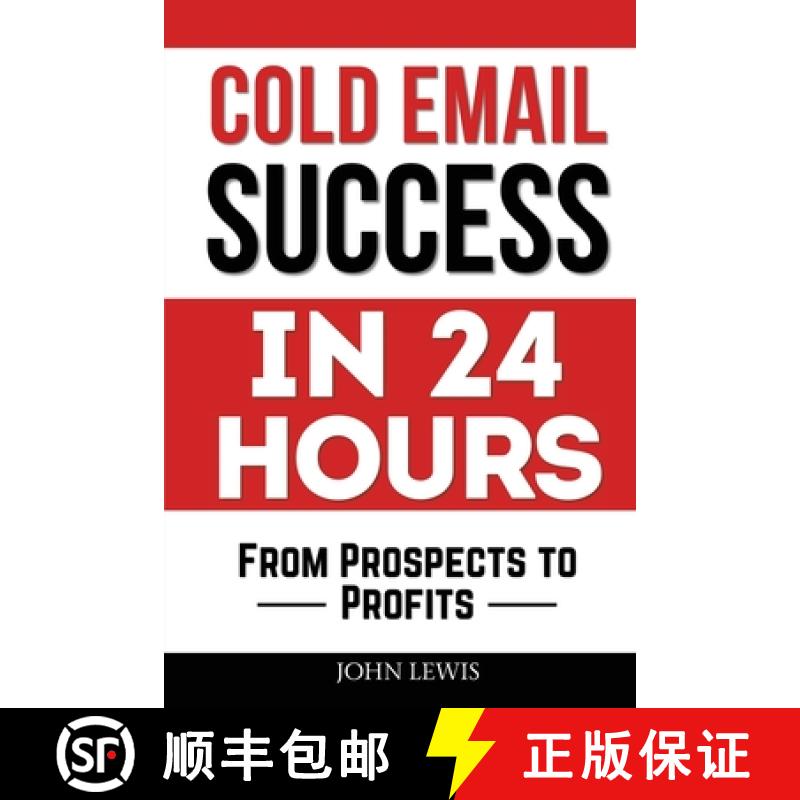【3-4周达】Cold Email Success in 24 Hours: From Prospects to Profits [9781962625289]