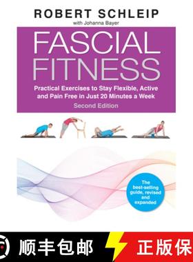 预订 Fascial Fitness, Second Edition: Practical Exercises to Stay Flexible, Active and Pain Free in J... [9781623176747]