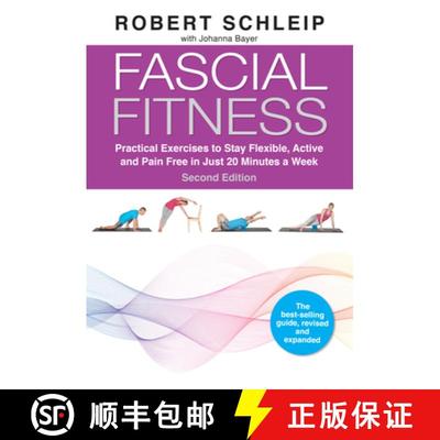 【3-4周达】Fascial Fitness, Second Edition: Practical Exercises to Stay Flexible, Active and Pain Fre... [9781623176747]