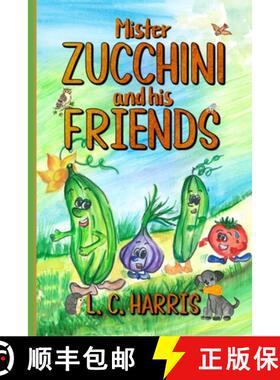 预订 Mister Zucchini and his friends [9781955354554]