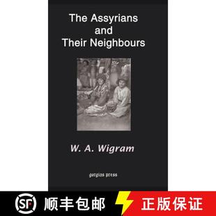 The Assyrians and Neighbours 4周达 Their 9781931956116