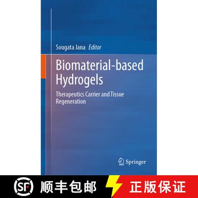 【3-4周达】Biomaterial-based Hydrogels: Therapeutics Carrier and Tissue Regeneration [9789819988259]