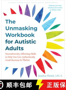 【3-4周达】The Unmasking Workbook for Autistic Adults: Neurodiversity-Affirming Skills to Help You Li... [9781648483509]