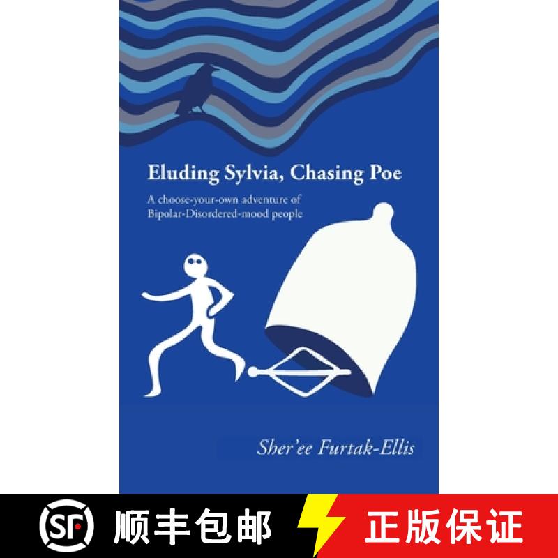 【3-4周达】Eluding Sylvia, Chasing Poe: A choose-your-own adventure of Bipolar-Disordered-mood people [9781922452092]