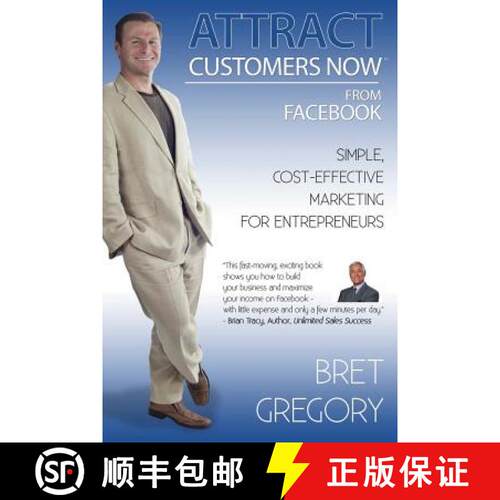 【3-4周达】Attract Customers Now From Facebook: Simple Cost-Effective Marketing For Entrepreneurs [9780692026793]