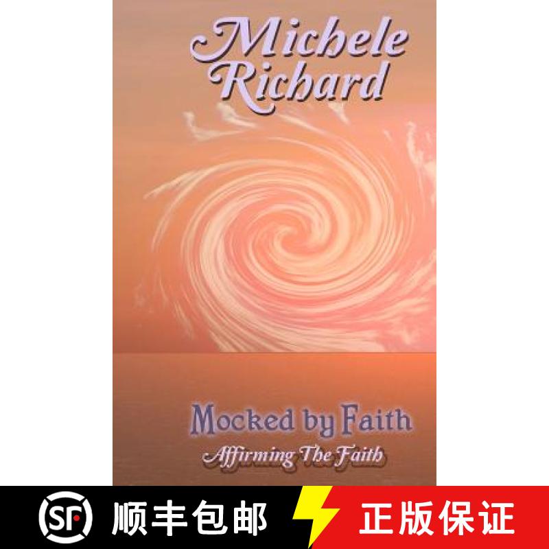 【3-4周达】Mocked by Faith: Affirming the Faith [9780615735160]
