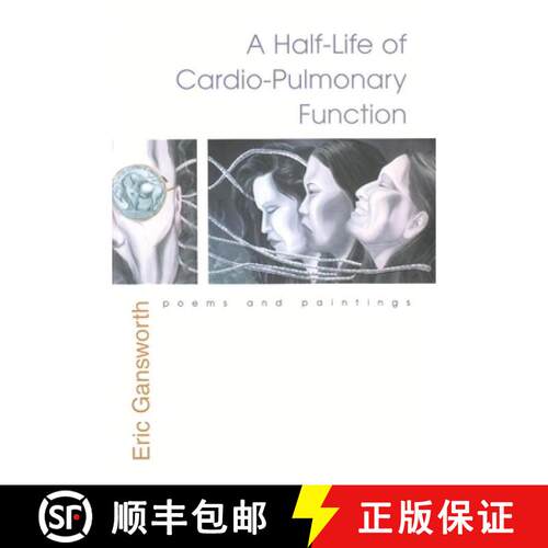 【3-4周达】精装 A Half-Life of Cardio-Pulmonary Function: Poems and Paintings [9780815609001]