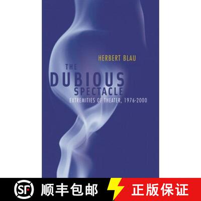 【3-4周达】Dubious Spectacle: Extremities of Theater, 1976-2000 [9780816638130]