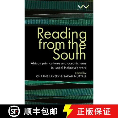 【3-4周达】精装 Reading from the South – African Print Cultures and Oceanic Turns in Isabel Hofmeyr`... [9781776148370]