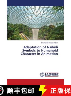 预订 Adaptation of Nsibidi Symbols to Humanoid Character in Animation [9786203583373]