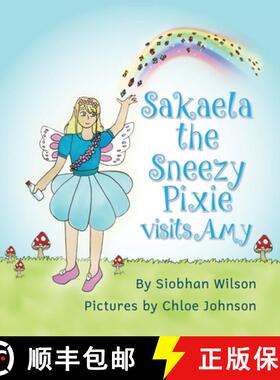【3-4周达】Sakaela the Sneezy Pixie: Visits Amy [9780648828822]