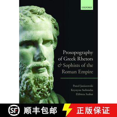 【3-4周达】精装 Prosopography of Greek Rhetors and Sophists of the Roman Empire [9780198713401]