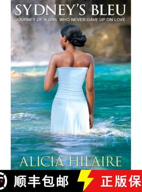 预订 Sydney's Bleu: Journey of a Girl Who Never Gave Up On Love [9780578623962]