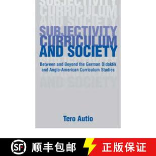 【3-4周达】精装 Subjectivity, Curriculum, and Society: Between and Beyond the German Didaktik and Ang... [9780805854688]