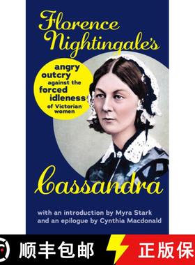 【3-4周达】Cassandra: Florence Nightingale's Angry Outcry Against the Forced Idleness of Victorian Women [9780912670553]