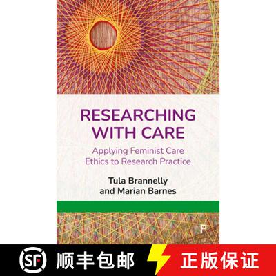 【2-3周达】精装 Researching with Care: Applying Feminist Care Ethics to Research Practice [9781447359760]
